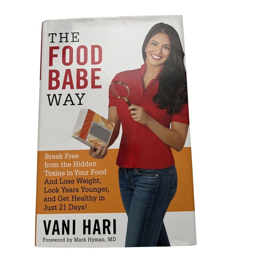 The Food Babe Way: Break Free From The Hidden Toxins & Get Healthy In Just 21 Da